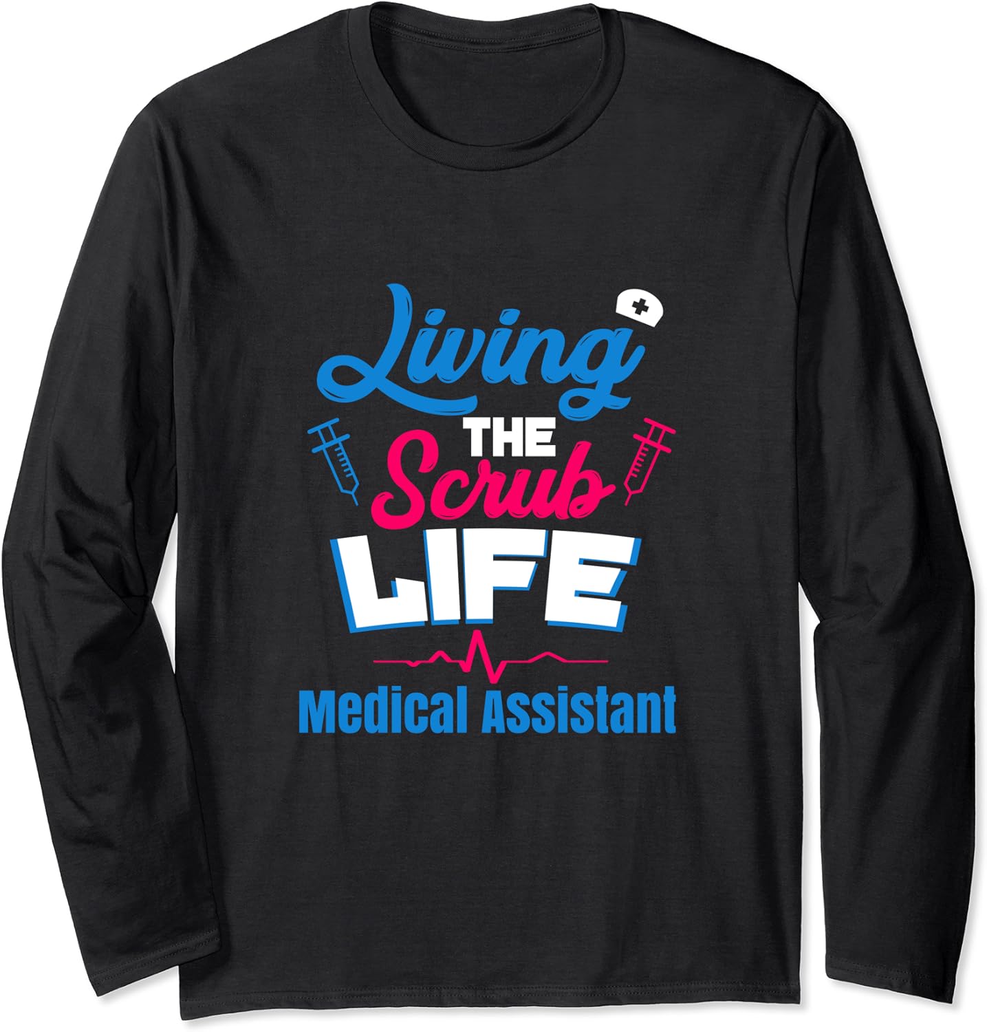 Funny Medical Assistant Graphic PCP Health Care Gift Long